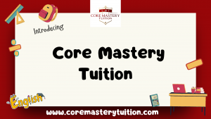 Read more about the article Introducing Core Mastery Tuition